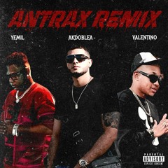 AKDOBLEA, Yemil, Valentino GRM - Antrax (Remix)