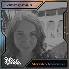 CyberDomain Artist Spotlight - Mariska Neerman