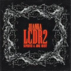 Juanka, Super Yei, Jone Quest - L.C.D.R.2