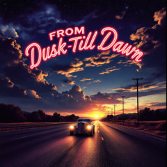 From Dusk Till Dawn