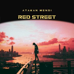 Atakan Mendi - Red Street