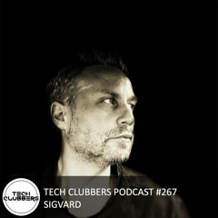 Sigvard - Tech Clubbers Podcast #267