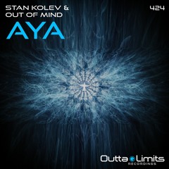 Stan Kolev, Out Of Mind - Aya (Original Mix)Exclusive Preview