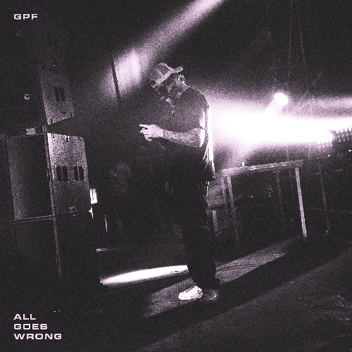 GPF - All Goes Wrong
