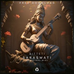 FREE DOWNLOAD: Bitteti - Saraswati (Original Mix)