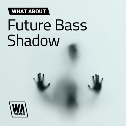 Future Bass Shadow | 400+ ODESZA / Flume Style Sounds