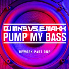 DJ MNS vs. E-Maxx - Pump My Bass (Dj MNS Siren Edit)