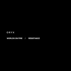 ORYX - RESISTANCE