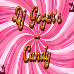Dj Gozer's - Candy
