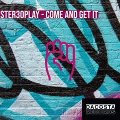 DJ Stereoplay - Come and Get It (DaCosta Records)