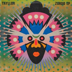 Premiere: Tayllor 'Zurdo' (Original Mix)