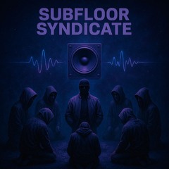 Subfloor Syndicate - Part 2