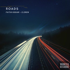 Fatih Kosar & E.Eren - Roads(Original Mix)