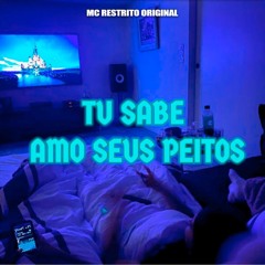 tu sabe amo teus peitos - slowed - MC RESTRITO ORIGINAL