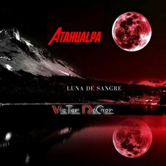 Victor Roger & Atahualpa - Luna de sangre - Groovedit 2024