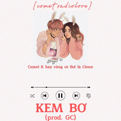 [cometradiolove] 01. KEM BƠ - Comet K (prod. GC)