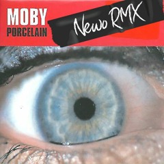 PORCELAIN-MOBY (NEWO RMX)