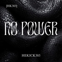 [HK303] NØ PØWER | ORIGINAL MIX