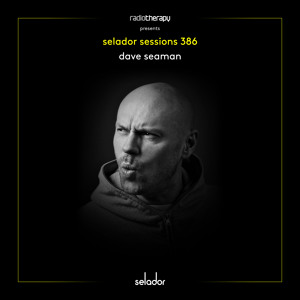 Selador Sessions 386 | Dave Seaman's Radio Therapy