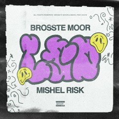 Brosste Moor, Mishel Risk - LSD [extended]
