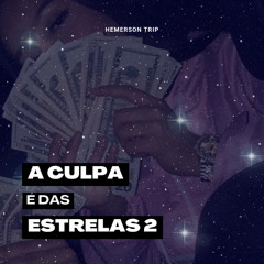Hemerson Trip - A Culpa é das Estrelas 2 (Prévia)