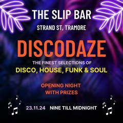 DiscoDaze - Live @ The Slip Bar, Tramore, 23.11.24