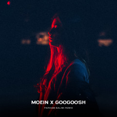 Moein X Googoosh Remix