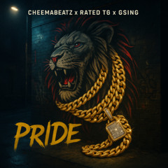 PRIDE (Feat. GSING) (Prod. CheemaBeatz x Rated TG)