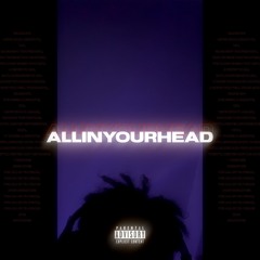 ALLINYOURHEAD.MP3