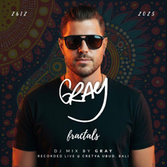 GRAY - Fractals @ Cretya Ubud, Bali, Indonesia (26.12.2025)