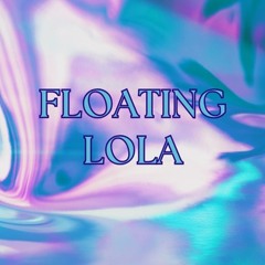 Floating Lola -  Not So Livestream SET