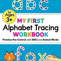 free EPUB 🗸 My First Alphabet Tracing Workbook: Practice Pen Control with ABCs and A