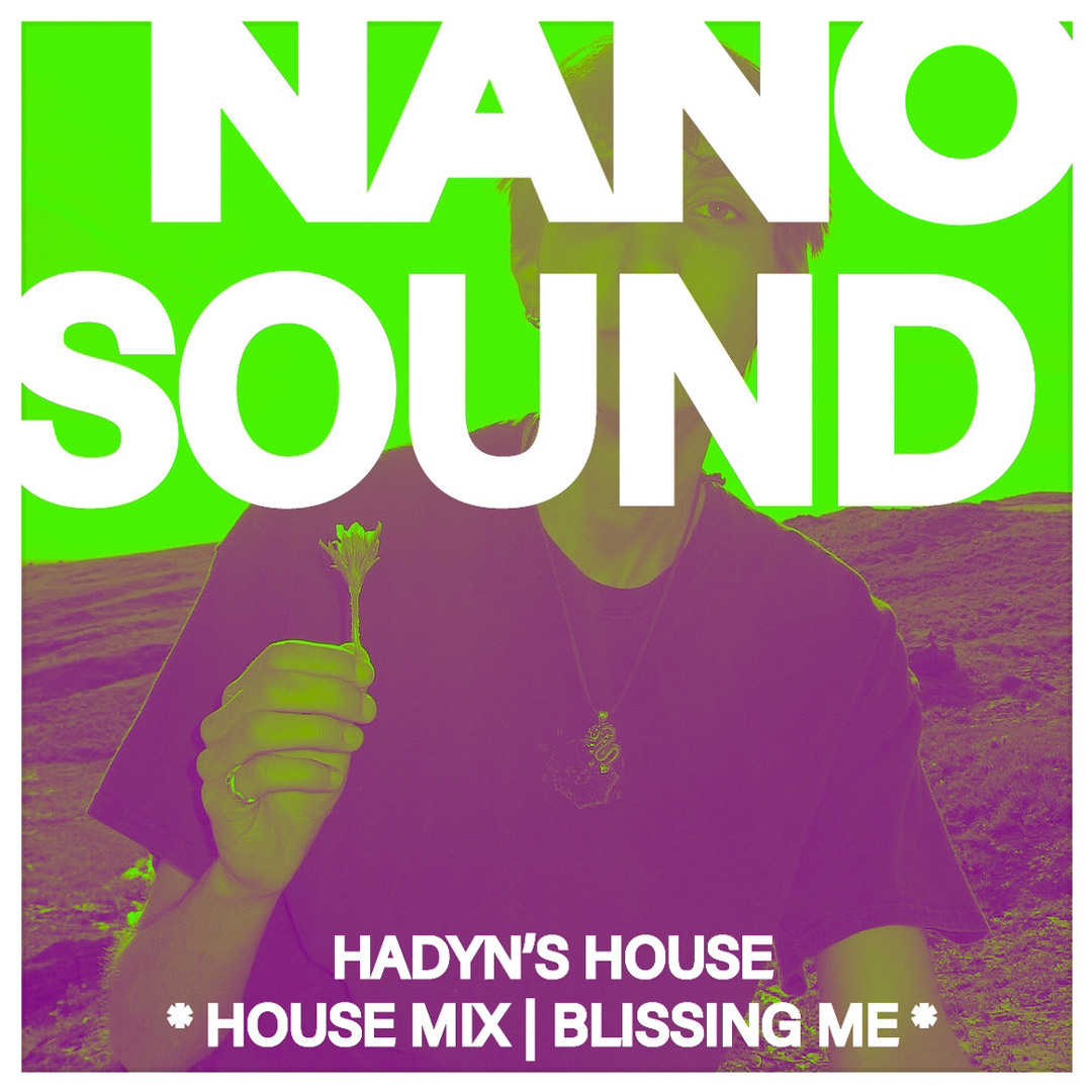 Hadyn's Stream HADYN'S HOUSE l “BLISSING ME