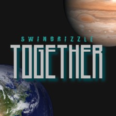 Together - Swindrizzle