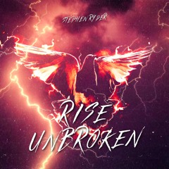 Rise Unbroken