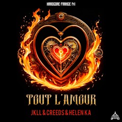 JKLL & Creeds & Helen Ka - Tout L'Amour