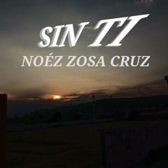 Sin ti (Oficial) [feat. Zosa Cruz]