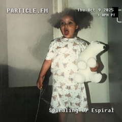 Spiraling w/ Espiral - Oct 9th 2025