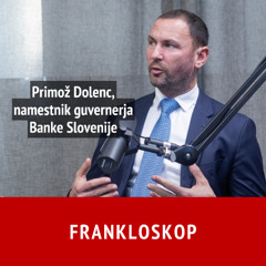 Frankloskop: Primož Dolenc - Zakaj digitalni evro in ali bodo zaradi njega banke trpele