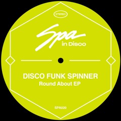SPA020 - DISCO FUNK SPINNER - All About You Love