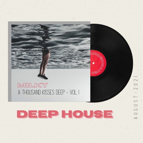 MILKY -  A THOUSAND KISSES DEEP