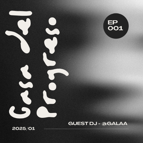 Casa del Progreso - Shadows podcast series Episode 001 - Guest Mix by @GALaa