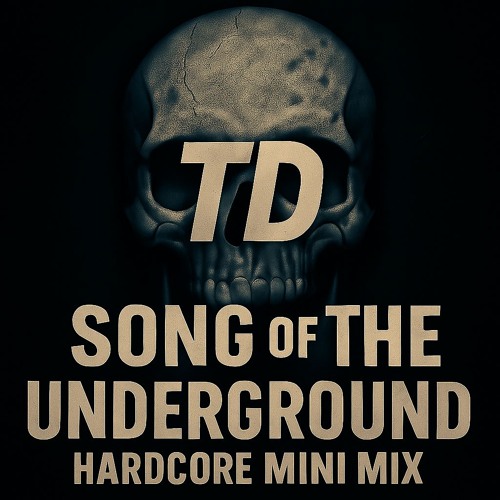 Song of the Underground - Hardcore Mini Mix