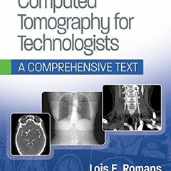 View EBOOK EPUB KINDLE PDF Computed Tomography for Technologists: A Comprehensive Text by  Lois Roma