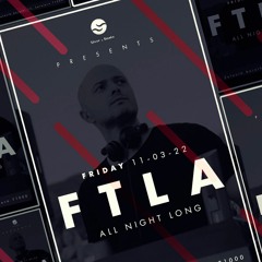 FTLA All Night - Silver&Smoke Sarajevo - 11th Mar 22