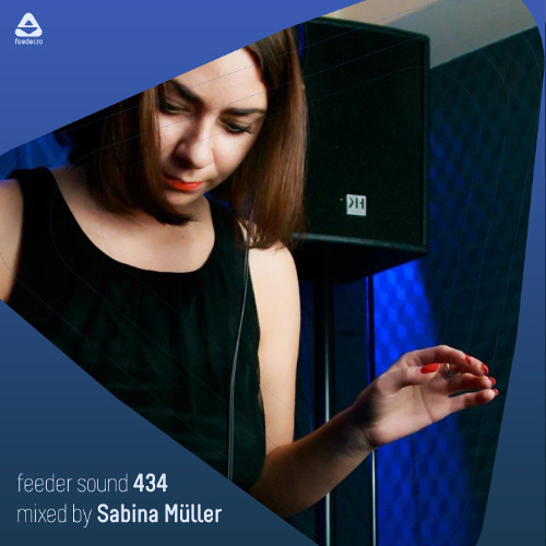 feeder sound 434 mixed by Sabina Müller