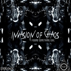Invasion Of Chaos - I Found Something Evil