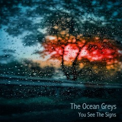 The Ocean Greys - This Is Your Heart Breaking