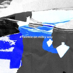 A Twinkle on Milky Way EP (MITSU2000)