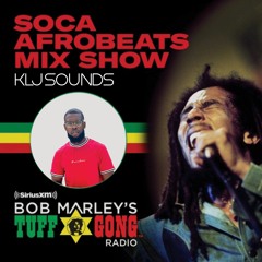 BOB MARLEY TUFF GONG RADIO KLJ SOUNDS GUEST SET (SiriusXM) - SOCA AFROBEATS MIXSHOW